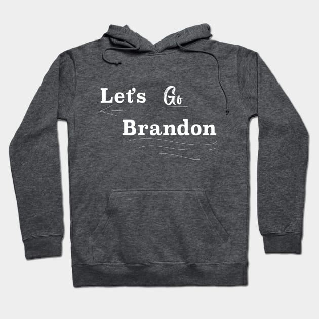 Let's Go Brandon Official Chant Joe Biden Meme 2021 Hoodie by Clots